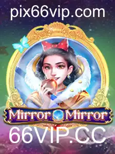Descubra o Fascinante Mundo de MirrorMirror e a Emoção de 66VIP.CC