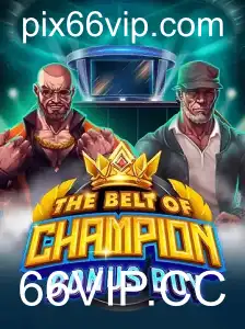 TheBeltOfChampionBonusBuy: Mergulhe na Ação com 66VIP.CC